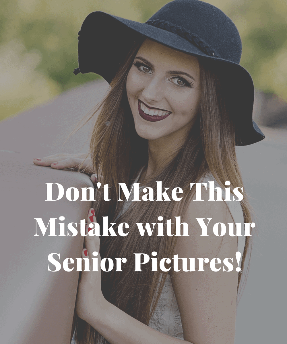 Don't make this mistake with your Senior Pictures